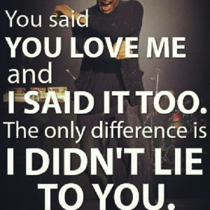 Dont Lie About Love ;