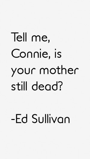 Ed Sullivan Quotes & Sayings
