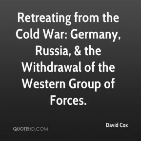 Retreating from the Cold War: Germany, Russia, & the Withdrawal of the ...
