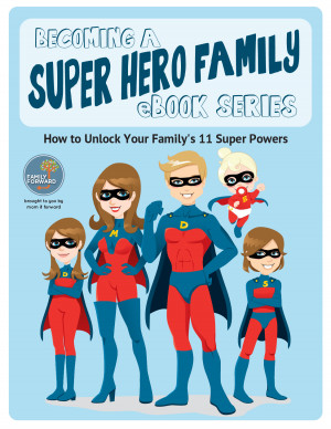 Super Hero Mom Becoming a super hero family