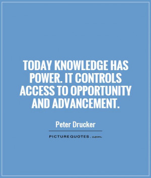 Knowledge Quotes Power Quotes Peter Drucker Quotes