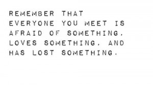 ... meet is afraid of something, loves something, and has lost something