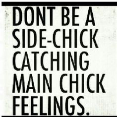 side chick quotes | ... quote about being a side chick to be exact the ...