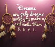 dream, dream catchers, quote, youth