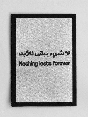 quote Black and White true tattoo Nothing Lasts Forever arabic arabic ...