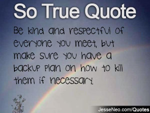 ... but make sure you have a backup plan on how to kill them if necessary