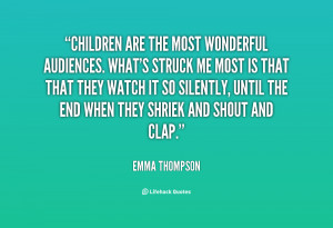 ... Emma-Thompson-children-are-the-most-wonderful-audiences-whats-3254.png