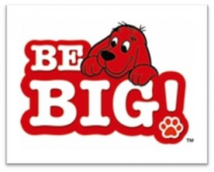 Clifford’s national BE BIG! Campaign is now underway. Be Big is ...