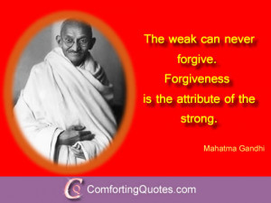 Great Quote About Forgiving from Mahatma Gandhi