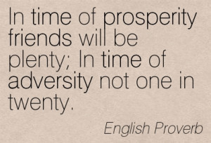 ... -be-plenty-in-time-of-adversity-not-one-in-twenty-english-proverb.jpg