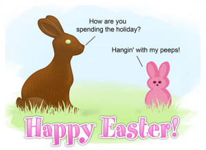 ... enjoyable Easter Sunday with all the peeps that matter to you