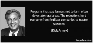 Programs that pay farmers not to farm often devastate rural areas. The ...