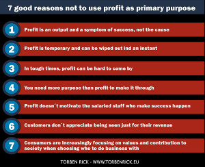 Top 7 good reasons not to use profit as your primary business purpose