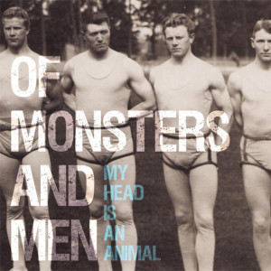 Of Monsters nad Men_My Head Is An Animal