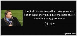 look at this as a second life. Every game feels like an event. Every ...