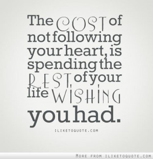 Not following your heart