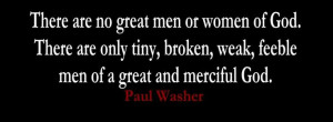 Paul Washer quote about the servants of God