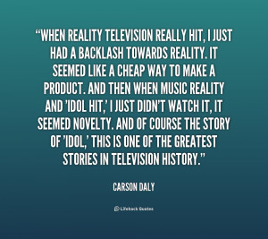 quote-Carson-Daly-when-reality-television-really-hit-i-just-1-176935 ...