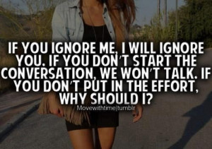 If you ignore me