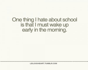 ... 27 august tagged as life quotes life quotes hate school morning
