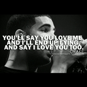 Drake Quotes Doing it wrongMusic Love Lif, Lying, Drake Quotes, Songs ...