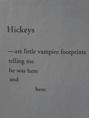 Hickies Tumblr Quotes Hickies
