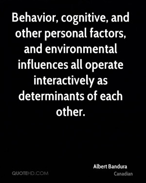 Behavior, cognitive, and other personal factors, and environmental ...