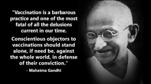 Gandhi condemned vaccines as a barbarous practice and a “fatal ...