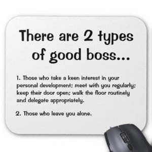 There Are 2 Types of Good Boss - Boss Quote Mouse Pad