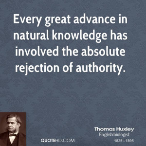 Every great advance in natural knowledge has involved the absolute ...