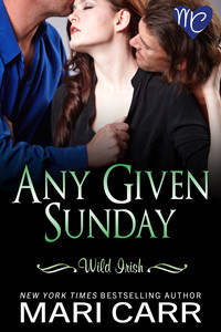 Start by marking “Any Given Sunday (Wild Irish, #7)” as Want to ...