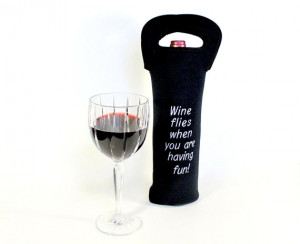 Funny Quote Wine Carrier or tote, reusable, neoprene