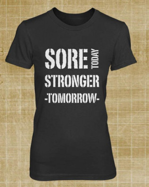 Sore Today Stronger Tommorow Women's T Shirt (White Print) Crossfit ...