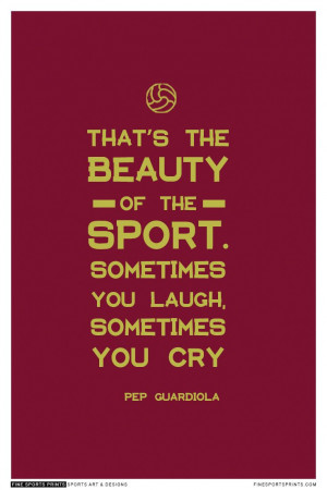Sports Quotes, Guardiola Quotes, Inspiration Quotes