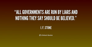 All governments are run by liars and nothing they say should be ...