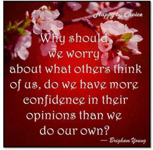 Don't worry about what others think