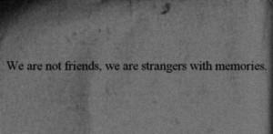 We Are Strangers With Memories