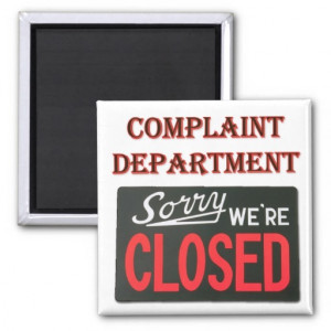 Complaint Department Were Closed Magnet picture