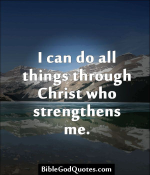 things through christ who strengthens me i can do all things through ...