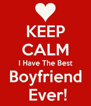Best Boyfriend Ever - Boyfriend Quote