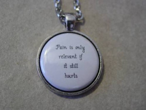 ... Musical Quote Pain Is Only Relevant If It Still Hurts Necklace | eBay