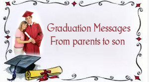 Graduation Messages From Parents to Son