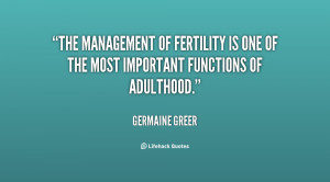 The management of fertility is one of the most important functions of ...