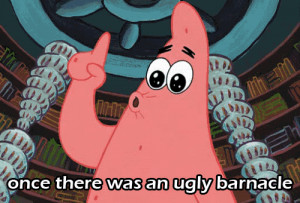 Patrick Star Ugly Barnacle Patrick star appreciation