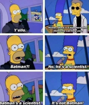 homer simpson thinks batman is a scientist