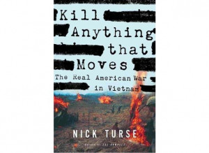 Nick Turse, Kill Anything That Moves