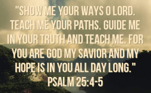 me for you are god my savior and my hope is in you all day long psalm ...