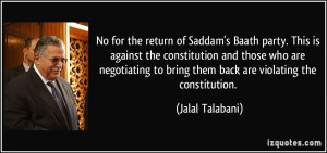 ... to bring them back are violating the constitution. - Jalal Talabani