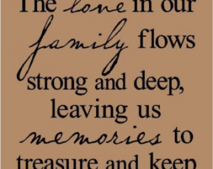 Family Memories Quotes The love in our family flows