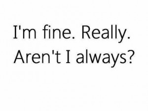 im fine quotes im fine quotes